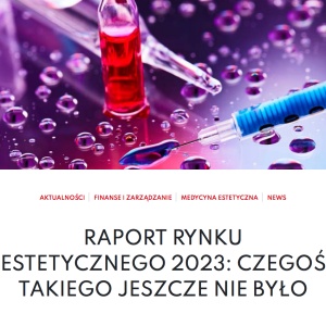 Raport Rynku estetycznego infografika Fot Rynek estetyczny